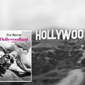 Hollywoodland de Zoe Brisby : Paillettes, illusions et chute libre