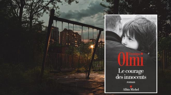 RENTREE LITTERAIRE : "Le Courage des innocents" de Véronique Olmi : Un cri d'amour et de révolte